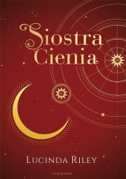 Siostra Cienia. Cykl Siedem Sióstr. Tom 3 (wydanie kolekcjonerskie). Autor: Riley Lucinda. Dadada.pl Okładka książki Siostra Cienia. Cykl Siedem Sióstr. Tom 3 (wydanie kolekcjonerskie)