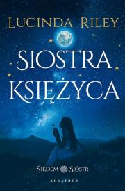 Siostra księżyca. Cykl Siedem Sióstr. Tom 5. Autor: Riley Lucinda. Dadada.pl Okładka książki Siostra księżyca. Cykl Siedem Sióstr. Tom 5
