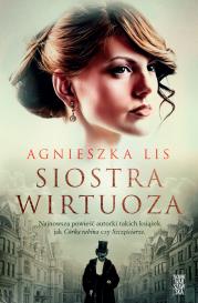 Siostra wirtuoza. Autor: Agnieszka Lis. Dadada.pl Okładka książki Siostra wirtuoza