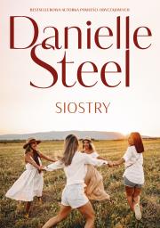 Siostry. Autor: Danielle Steel, Katarzyna Malita. Dadada.pl Okładka książki Siostry