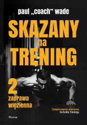 Skazany na trening 2. Autor: Paul Wade. Dadada.pl Okładka książki Skazany na trening 2