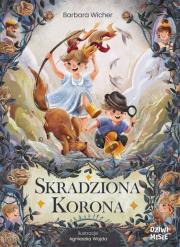 Skradziona Korona. Autor: Wicher Barbara. Dadada.pl Okładka książki Skradziona Korona
