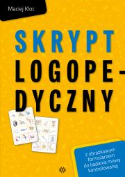 Skrypt logopedyczny z obrazkowym formularzem do badania mowy kontrolowanej. Autor: Kloc Maciej. Dadada.pl Okładka książki Skrypt logopedyczny z obrazkowym formularzem do badania mowy kontrolowanej