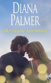 Skrywane tajemnice. Autor: Palmer Diana. Dadada.pl Okładka książki Skrywane tajemnice
