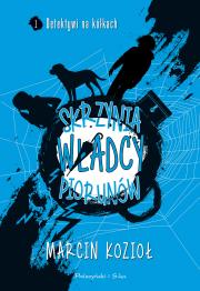 Skrzynia władcy piorunów. Detektywi na kółkach. Tom 1 wyd. 2022. Autor: Marcin Kozioł. Dadada.pl Okładka książki Skrzynia władcy piorunów. Detektywi na kółkach. Tom 1 wyd. 2022