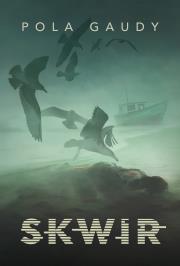 Skwir. Autor: Pola Gaudy. Dadada.pl Okładka książki Skwir