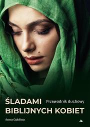 Okładka książki Śladami biblijnych kobiet. Przewodnik duchowy