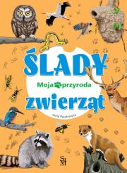 Okładka książki Ślady zwierząt. Moja przyroda