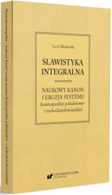 Okładka książki Slawistyka integralna - naukowy kanon i erozja..