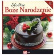 Okładka książki Słodkie Boże Narodzenie. Kolekcja Fakt Smak 1/2015