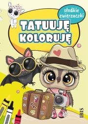 Okładka książki Słodkie zwierzaczki. Tatuuję - koloruję