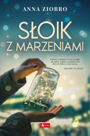 Słoik z marzeniami. Autor: Ziobro Anna. Dadada.pl Okładka książki Słoik z marzeniami