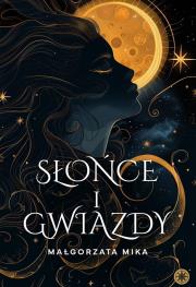 Słońce i gwiazdy. Autor: Małgorzata Mika. Dadada.pl Okładka książki Słońce i gwiazdy