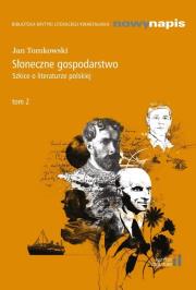Słoneczne gospodarstwo. Szkice o literaturze... Autor:   Praca zbiorowa. Dadada.pl Okładka książki Słoneczne gospodarstwo. Szkice o literaturze..