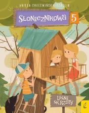 Słonecznikowa 5 Tom 5 Leśne skrzaty. Autor: Aniela Cholewińska-Szkolik. Dadada.pl Okładka książki Słonecznikowa 5 Tom 5 Leśne skrzaty