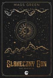 Słoneczny Gon. Post mortem. Tom 1. Autor: Mags Green. Dadada.pl Okładka książki Słoneczny Gon. Post mortem. Tom 1