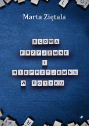 Okładka książki Słowa przyjemne i nieprzyjemne w dotyku
