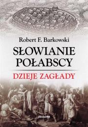 Okładka książki Słowianie połabscy. Dzieje zagłady