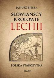Słowiańscy królowie Lechii w.specjalne. Autor: Bieszk Janusz. Dadada.pl Okładka książki Słowiańscy królowie Lechii w.specjalne