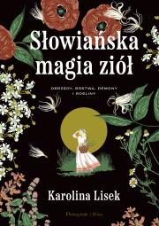 Słowiańska magia ziół. Autor: Lisek Karolina. Dadada.pl Okładka książki Słowiańska magia ziół