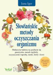 Słowiańskie metody oczyszczania organizmu. Autor: Iger Jana. Dadada.pl Okładka książki Słowiańskie metody oczyszczania organizmu