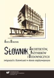 Słownik architektów, inżynierów i budowniczych.... Autor: Borowik Aneta. Dadada.pl Okładka książki Słownik architektów, inżynierów i budowniczych...