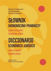 Słownik ekonomiczno-prawniczy polsko-hiszpański.... Autor: Dankowski Michał Z., Orłowska Nora, Renata Grabar. Dadada.pl Okładka książki Słownik ekonomiczno-prawniczy polsko-hiszpański...