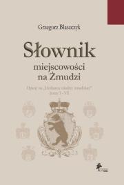 Okładka książki Słownik miejscowości na Żmudzi
