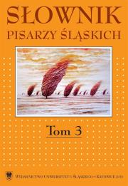Słownik pisarzy śląskich. T.3. Autor: red. Jacek Lyszczyna, Dariusz Rott. Dadada.pl Okładka książki Słownik pisarzy śląskich. T.3