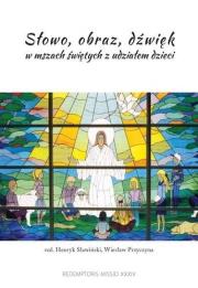 Słowo, obraz, dźwięk w mszach świętych.... Autor:   Praca zbiorowa. Dadada.pl Okładka książki Słowo, obraz, dźwięk w mszach świętych...