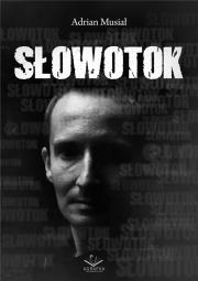 Słowotok. Autor: Adrian Musiał. Dadada.pl Okładka książki Słowotok