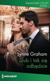 Ślub i tak się odbędzie. Autor: Lynne Graham. Dadada.pl Okładka książki Ślub i tak się odbędzie
