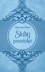 Śluby panieńskie. Autor: Fredro Aleksander. Dadada.pl Okładka książki Śluby panieńskie