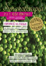 Smakoterapia. Żyj i jedz zdrowo. Autor: Zasuwa Iwona. Dadada.pl Okładka książki Smakoterapia. Żyj i jedz zdrowo