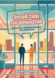 Okładka książki Small talk na poważnie. Rozmawiaj z naturalną..