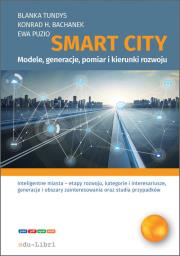 Smart City. Autor: Tundys Blanka, Konrad Henryk Bachanek, Ewa Puzio. Dadada.pl Okładka książki Smart City