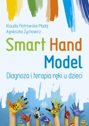 Okładka książki Smart Hand Model. Diagnoza i terapia ręki u dzieci