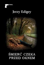 Śmierć czeka przed oknem. Autor: Jerzy Edigey. Dadada.pl Okładka książki Śmierć czeka przed oknem