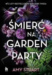 Śmierć na garden party - uszkodzone. Autor: Stuart Amy. Dadada.pl Okładka książki Śmierć na garden party - uszkodzone