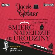 Śmierć nadejdzie w urodziny - Audiobook. Autor: Getner Jacek. Dadada.pl Okładka książki Śmierć nadejdzie w urodziny - Audiobook