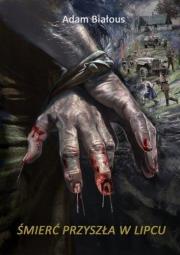 Okładka książki Śmierć przyszła w lipcu