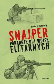Snajper. Poradnik dla wojsk elitarnych. Autor: Martin J. Dougherty. Dadada.pl Okładka książki Snajper. Poradnik dla wojsk elitarnych