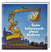 Okładka książki Snów kolorowych, placu budowy