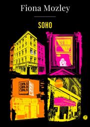 Soho. Autor: Fiona Mozley. Dadada.pl Okładka książki Soho