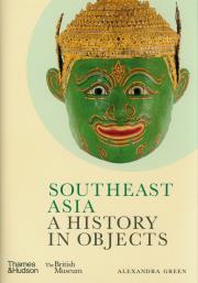 Okładka książki Southeast Asia: A History in Objects