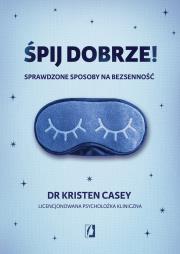 Okładka książki Śpij dobrze! Sprawdzone sposoby na bezsenność