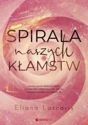 Spirala naszych kłamstw. Autor: Eliana Lascaris. Dadada.pl Okładka książki Spirala naszych kłamstw