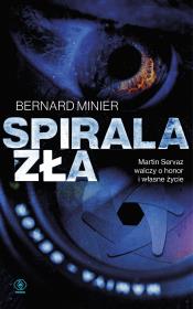 Spirala zła. Autor: Bernard Minier. Dadada.pl Okładka książki Spirala zła