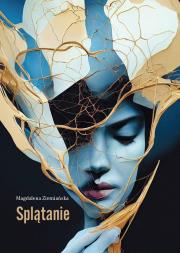 Splątanie. Przypadkowe i natrętne słowa... Autor: Magdalena Ziemiańska. Dadada.pl Okładka książki Splątanie. Przypadkowe i natrętne słowa..