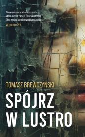 Spójrz w lustro. Autor: Tomasz Brewczyński. Dadada.pl Okładka książki Spójrz w lustro